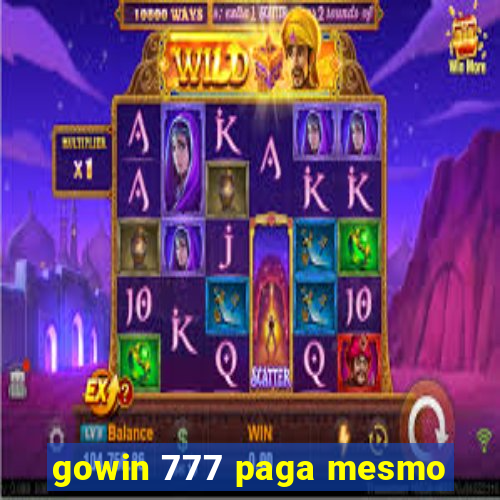 gowin 777 paga mesmo